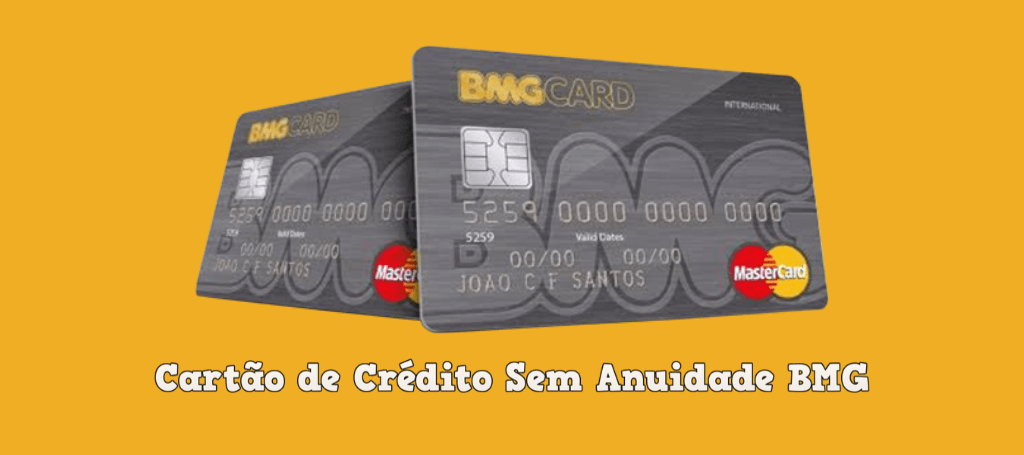 Cartão de crédito sem anuidade BMG